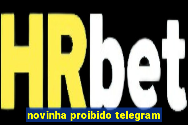 novinha proibido telegram